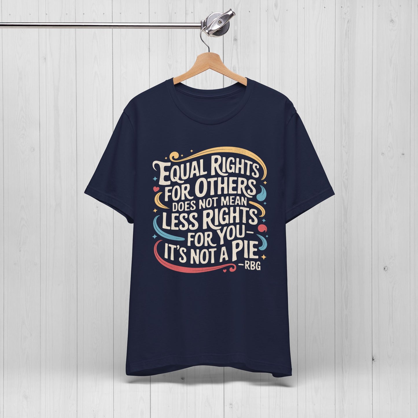 Equal Rights Shirt – “It’s Not a Pie” Tee
