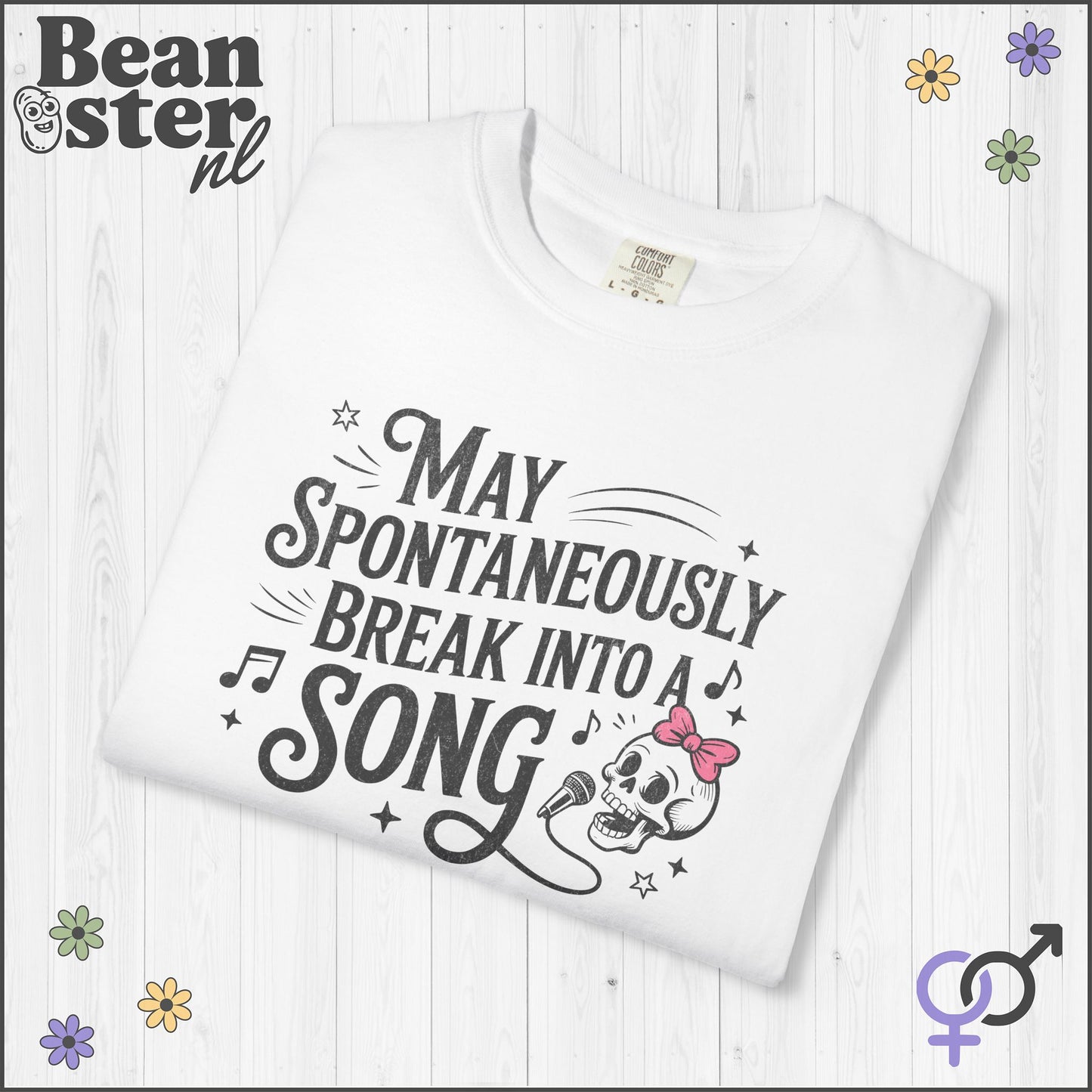 May Spontaneously Break Into a Song T-Shirt
