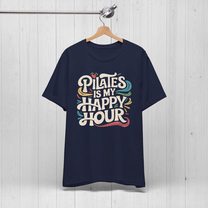 Pilates Is My Happy Hour Shirt – Funny Yoga Gym Tee Gift
