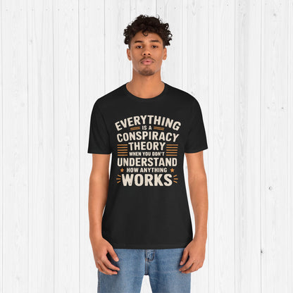Everything Is A Conspiracy Theory When You Don’t Understand How Anything Works