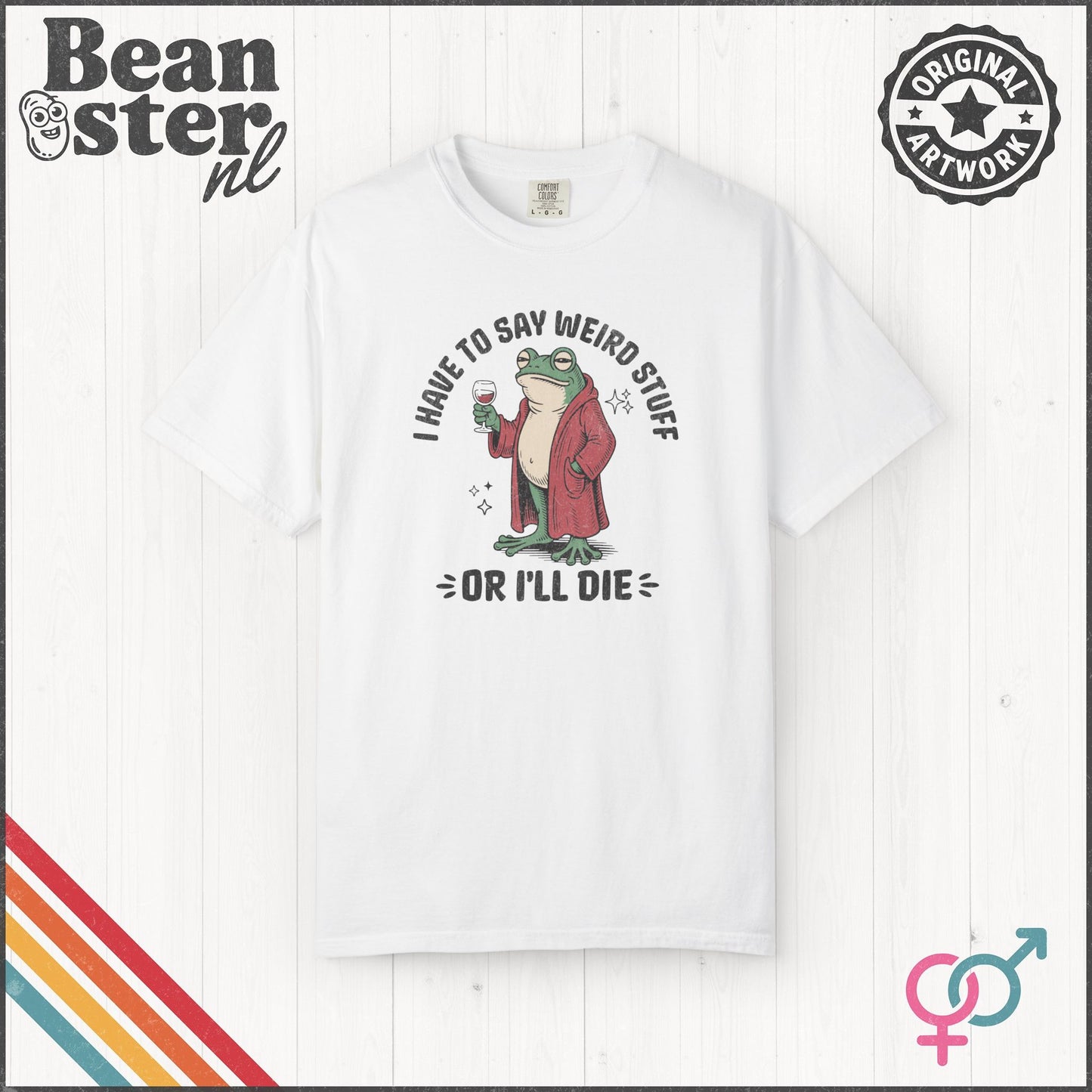 I Have To Say Weird Stuff Or I'll Die - Frog Meme Funny T-Shirt