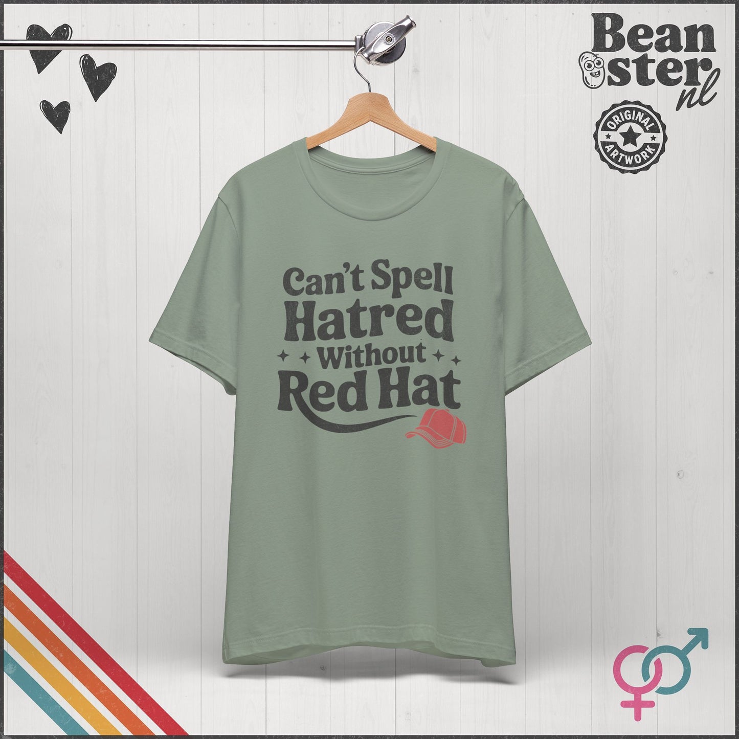 Can't Spell Hatred Without Red Hat – Political T-Shirt