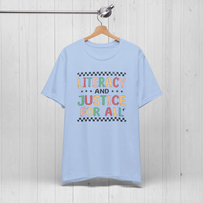 Literacy and Justice for All Shirt