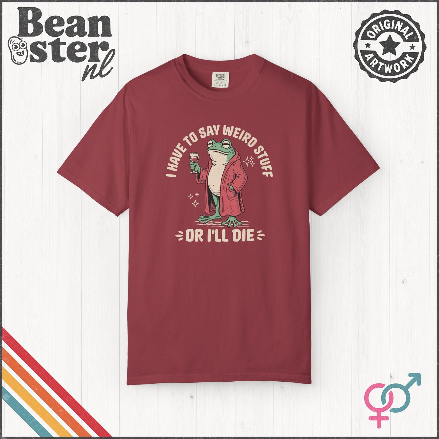 I Have To Say Weird Stuff Or I'll Die - Frog Meme Funny T-Shirt