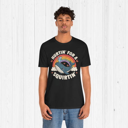 Hurtin’ For A Squirtin’ Whale Tee – Funny Meme Shirt for Adults