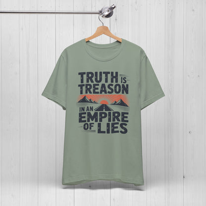 Truth Is Treason In An Empire Of Lies Shirt