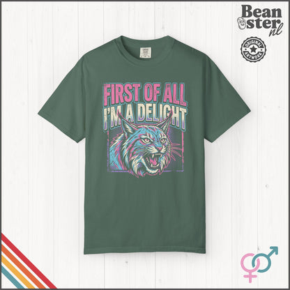 First of All I'm a Delight Funny Sassy Graphic T-Shirt