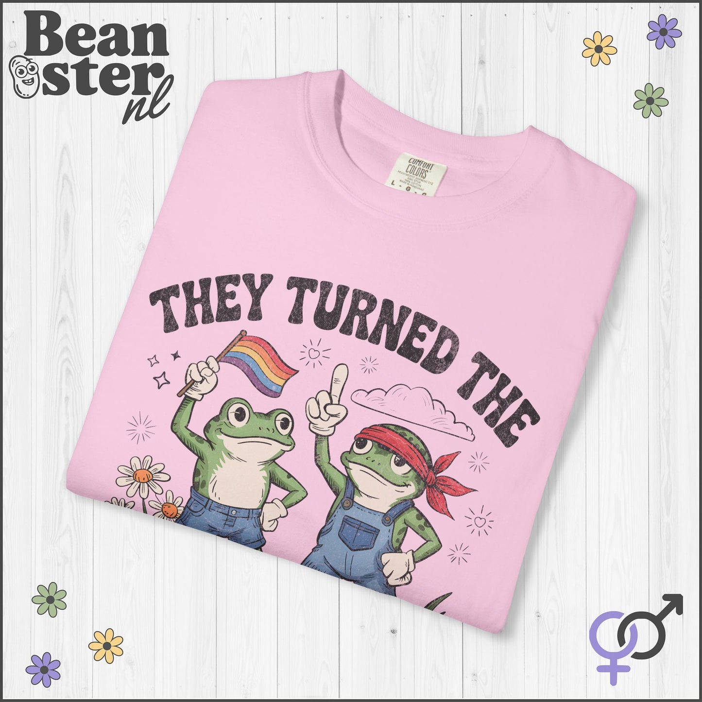 They Turned the Frigging Frogs Gay T-Shirt