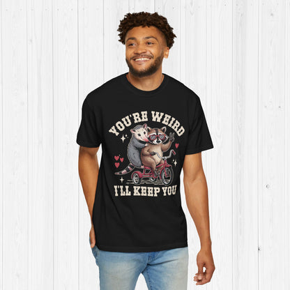 You’re Weird I’ll Keep You Shirt – Raccoon Tee