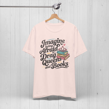 Afraid Of Drag Queens And Books Shirt
