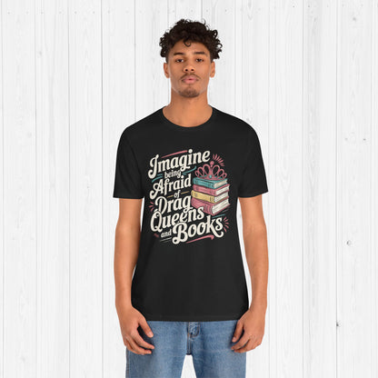 Afraid Of Drag Queens And Books Shirt