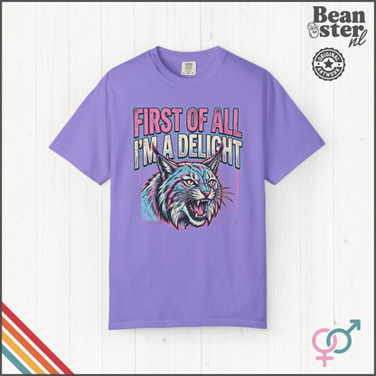 First of All I'm a Delight Funny Sassy Graphic T-Shirt