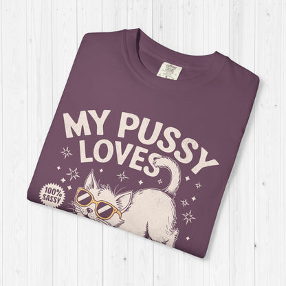 My Pussy Loves A Good Stretch Shirt