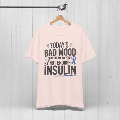 Today's Mood T-Shirt – Funny Insulin Diabetes Awareness Tee