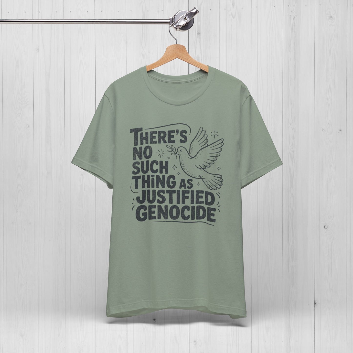 No Such Thing As Justified Genocide Activist T-Shirt