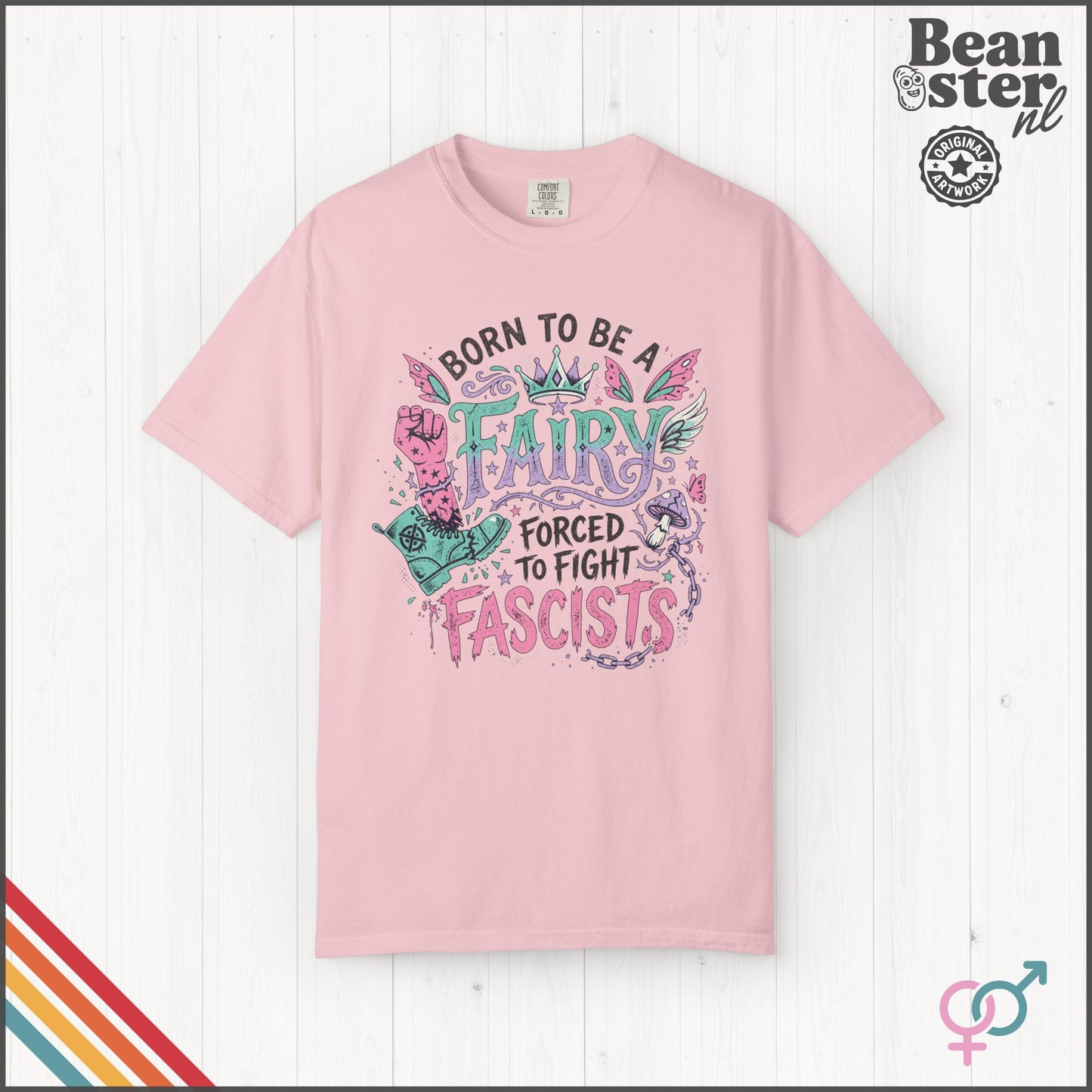 Born To Be A Fairy Forced To Fight Fascists T-Shirt