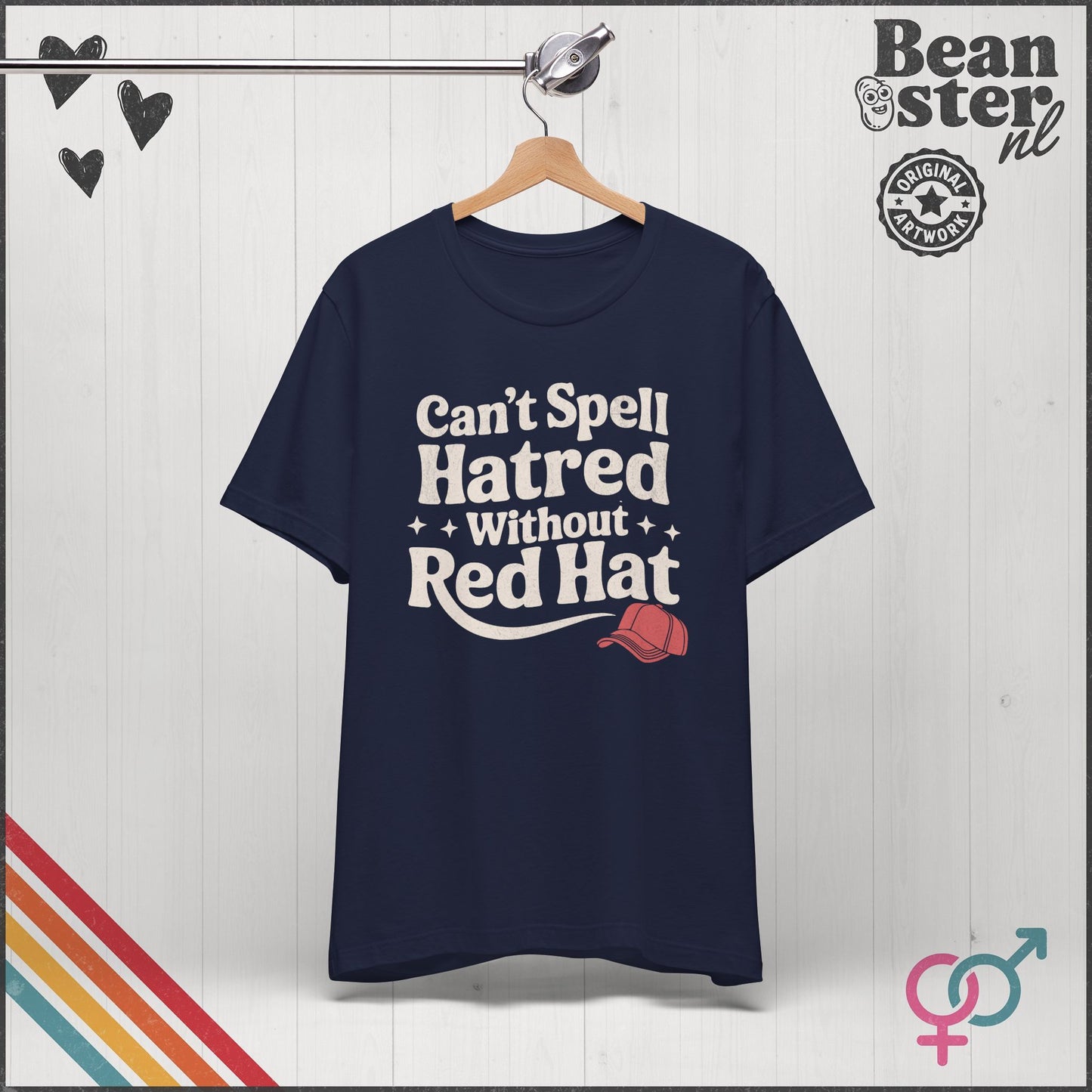 Can't Spell Hatred Without Red Hat – Political T-Shirt