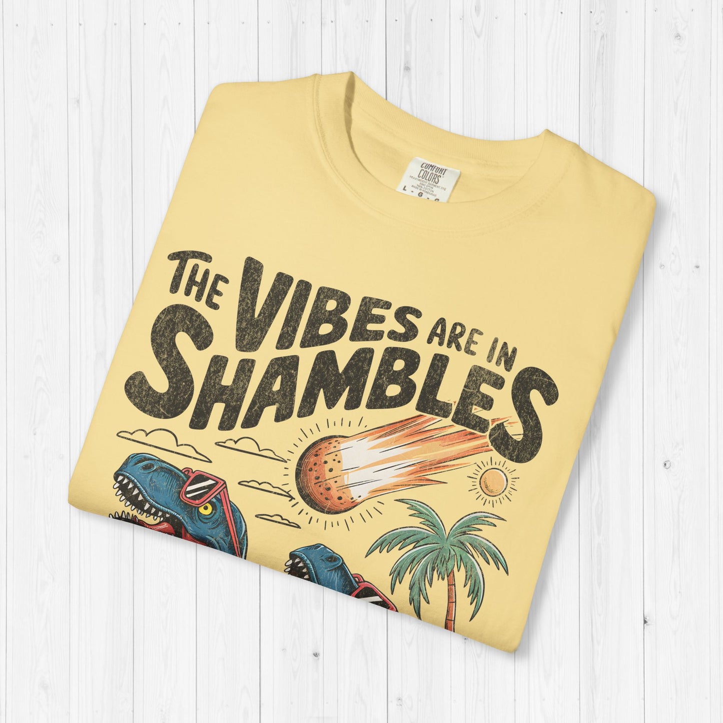 The Vibes Are In Shambles T-Shirt – Funny Retro Dinosaur Tee