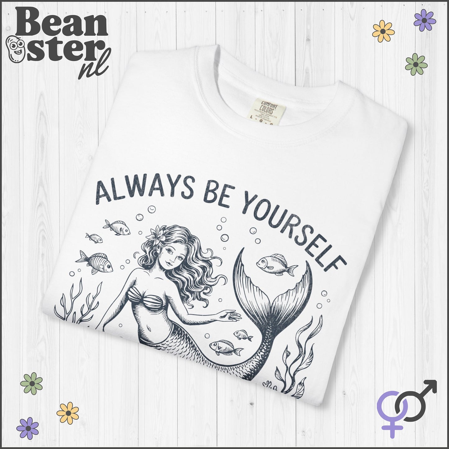 Always Be Yourself… Unless You Can Be a Mermaid Tee
