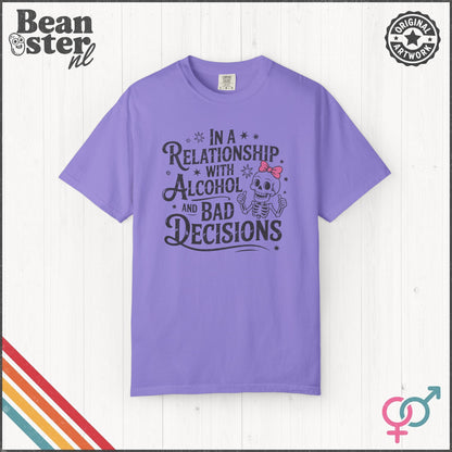In a Relationship With Alcohol & Bad Decisions Tee