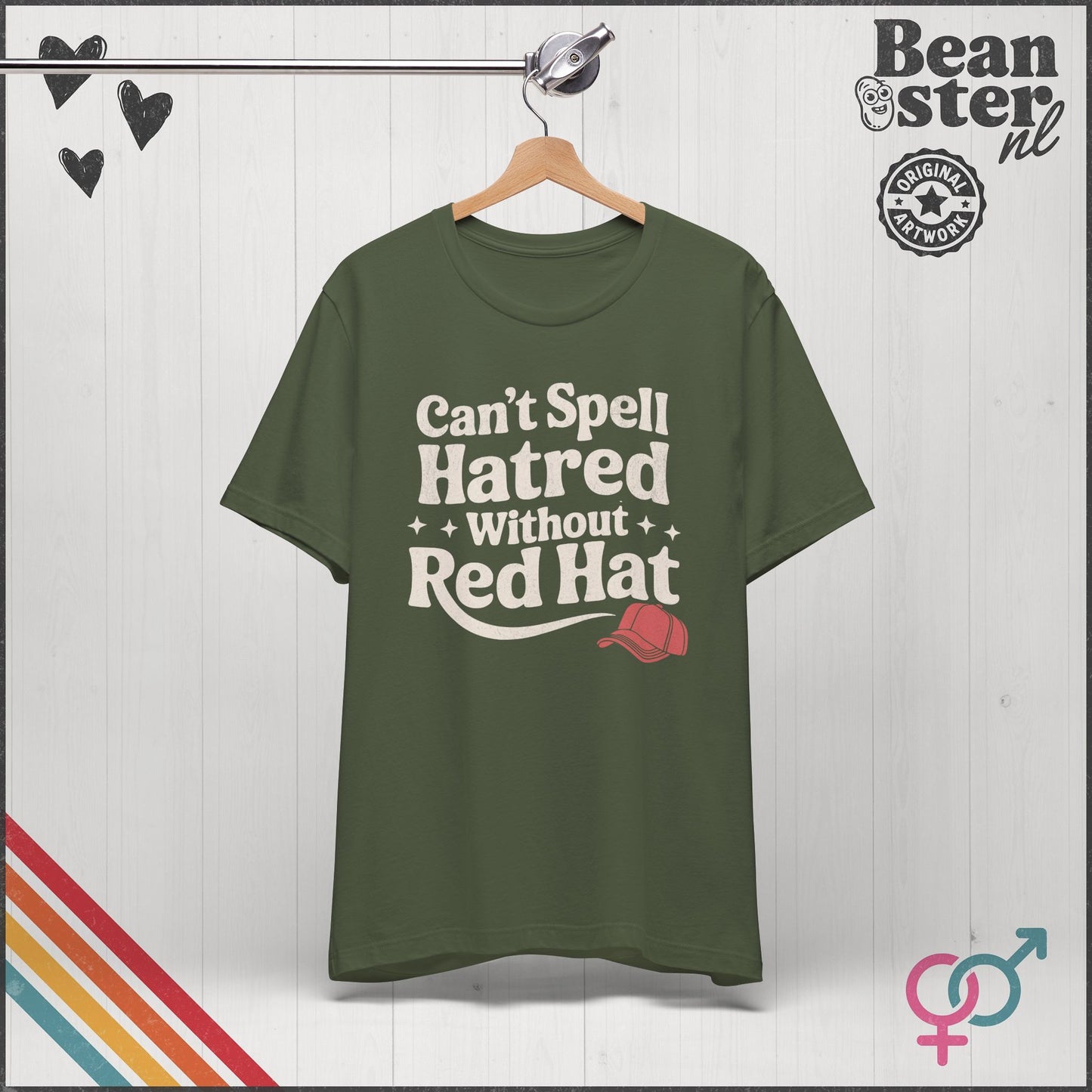 Can't Spell Hatred Without Red Hat – Political T-Shirt