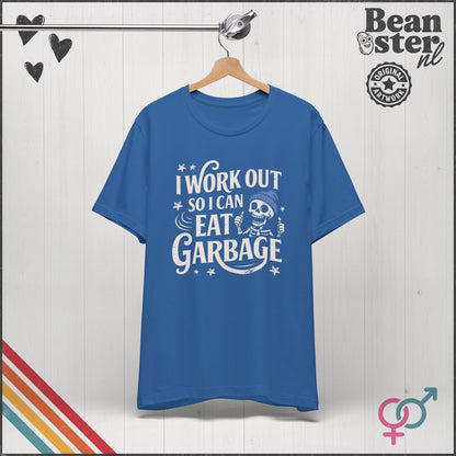 I Work Out So I Can Eat Garbage Funny Gym T-Shirt