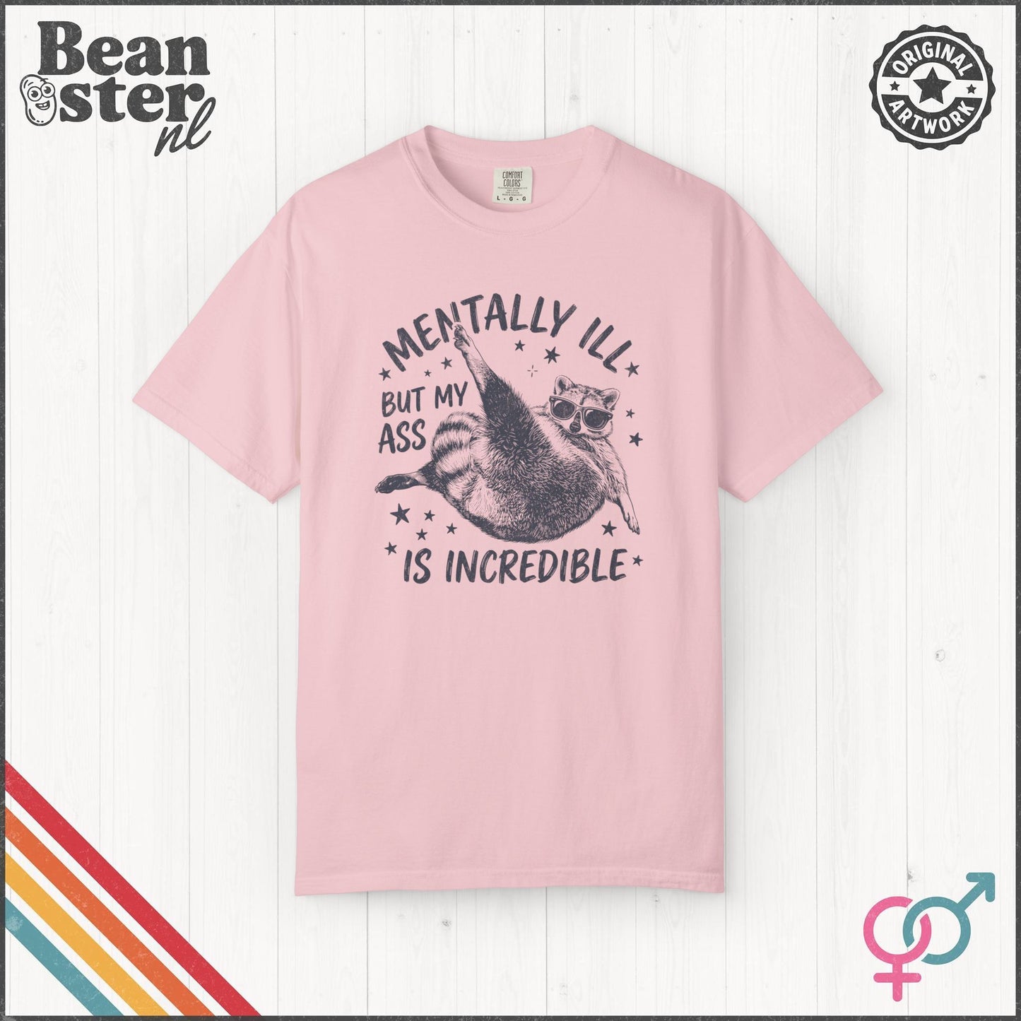 Mentally Ill But My Ass Is Incredible Funny Tee