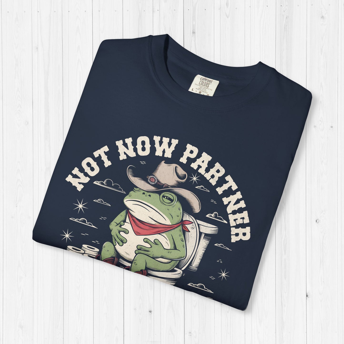 Not Now Partner My Tummy Hurts Funny Frog T-Shirt