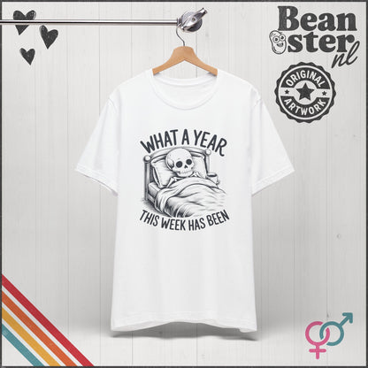 What A Week This Year Has Been Skeleton T-Shirt