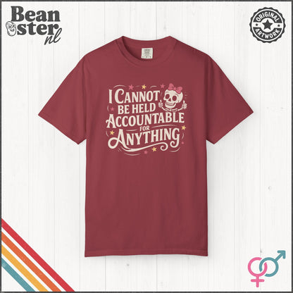 I Cannot Be Held Accountable Funny T-Shirt