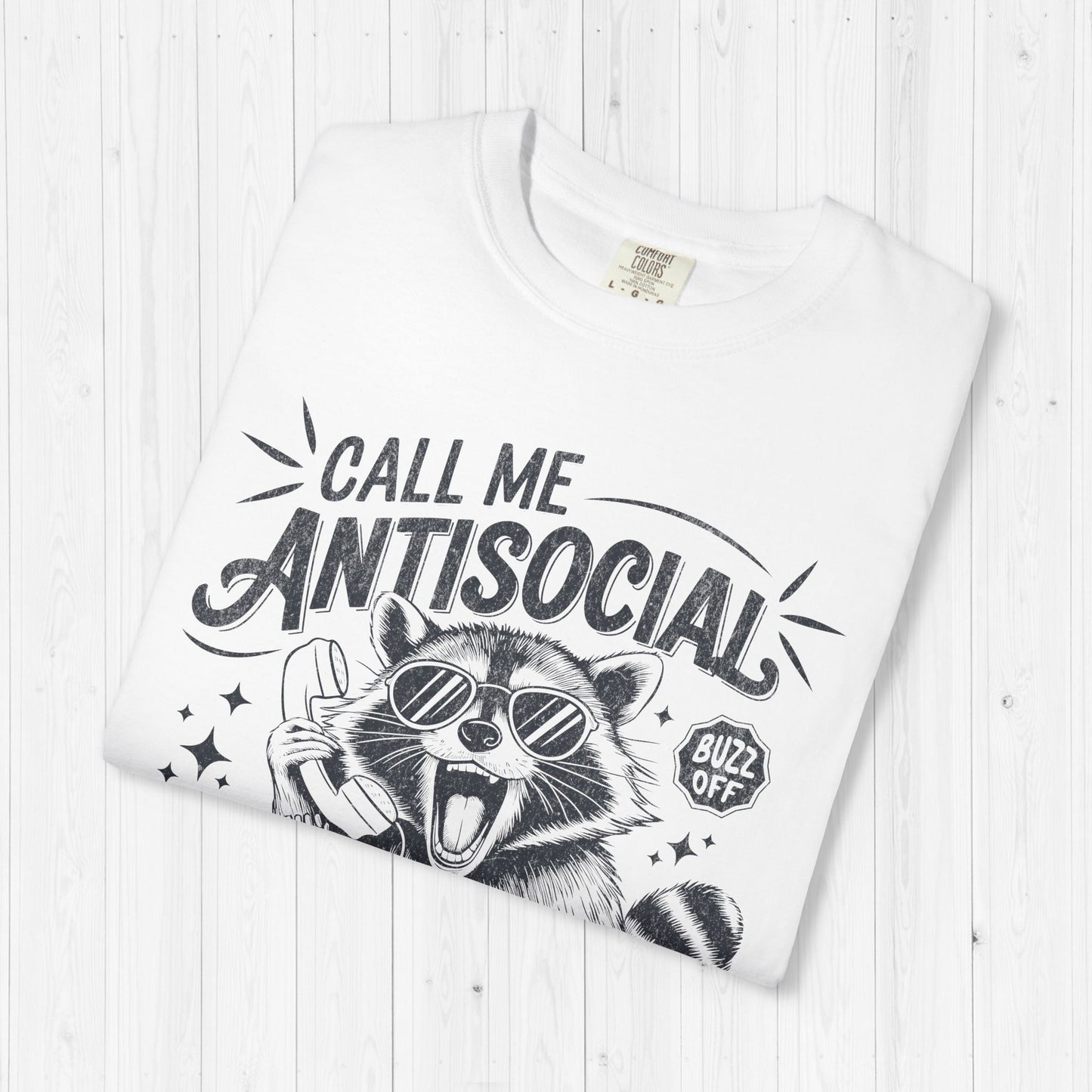 Call Me Anti Social But Don't Call Me Raccoon Tee