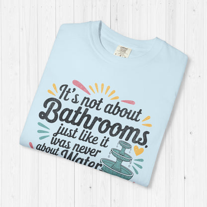 It’s Not About Bathrooms Vintage Equality Shirt