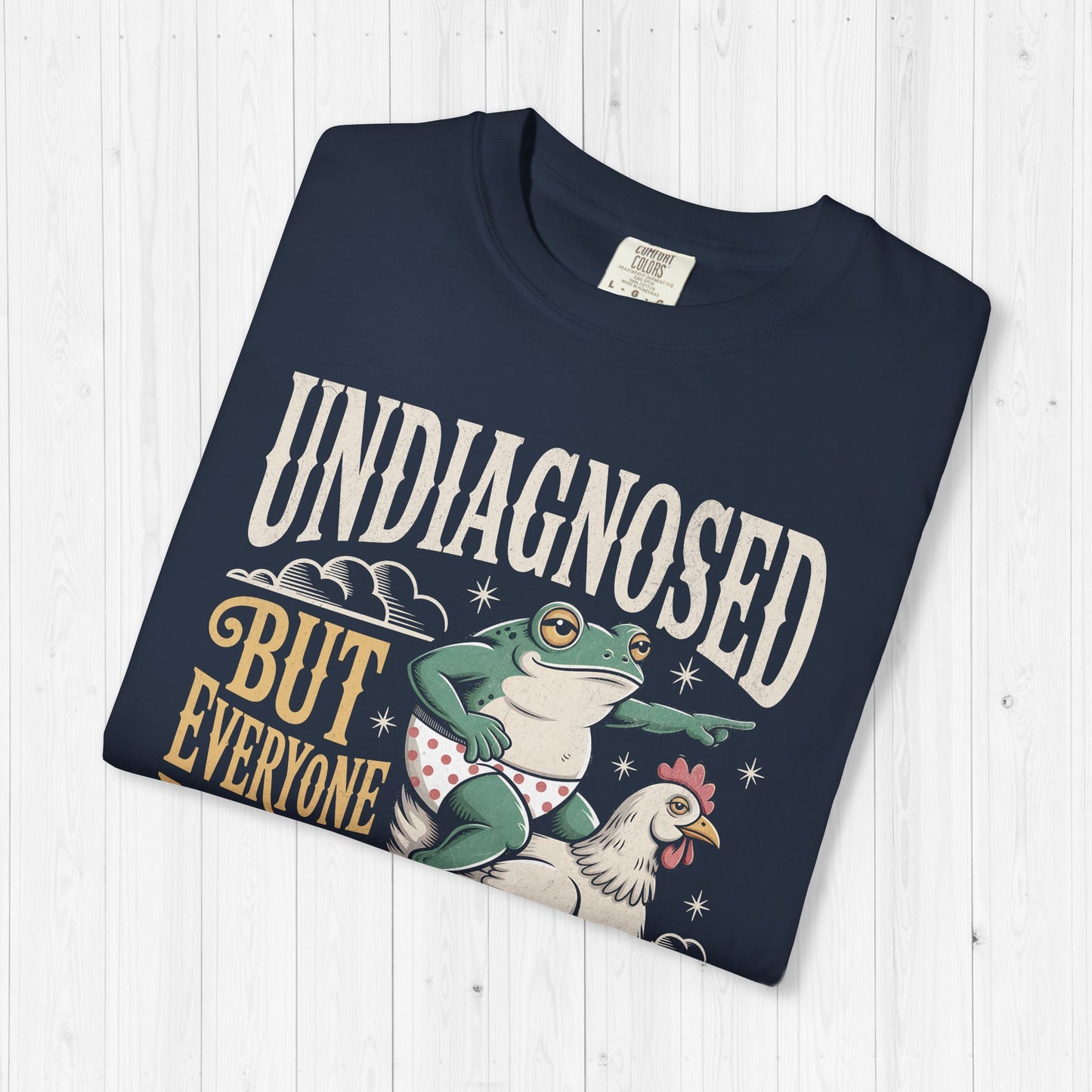 Undiagnosed But Everyone Knows Frog Riding Chicken Funny Tee