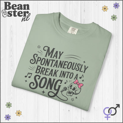 May Spontaneously Break Into a Song T-Shirt