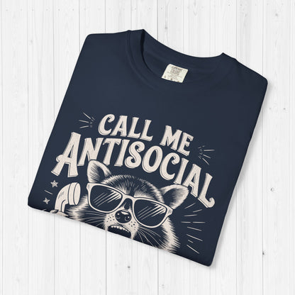Call Me Anti Social But Don't Call Me Raccoon Tee