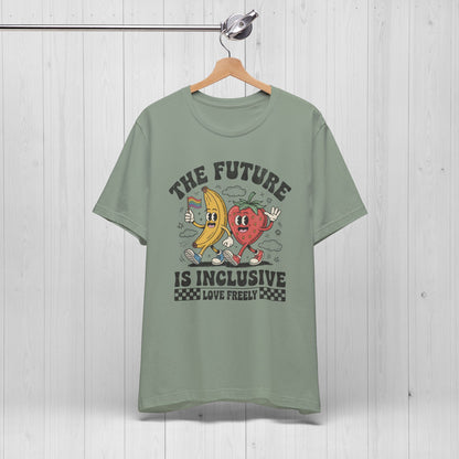 The Future is Inclusive Shirt – Cute Fruits Tee