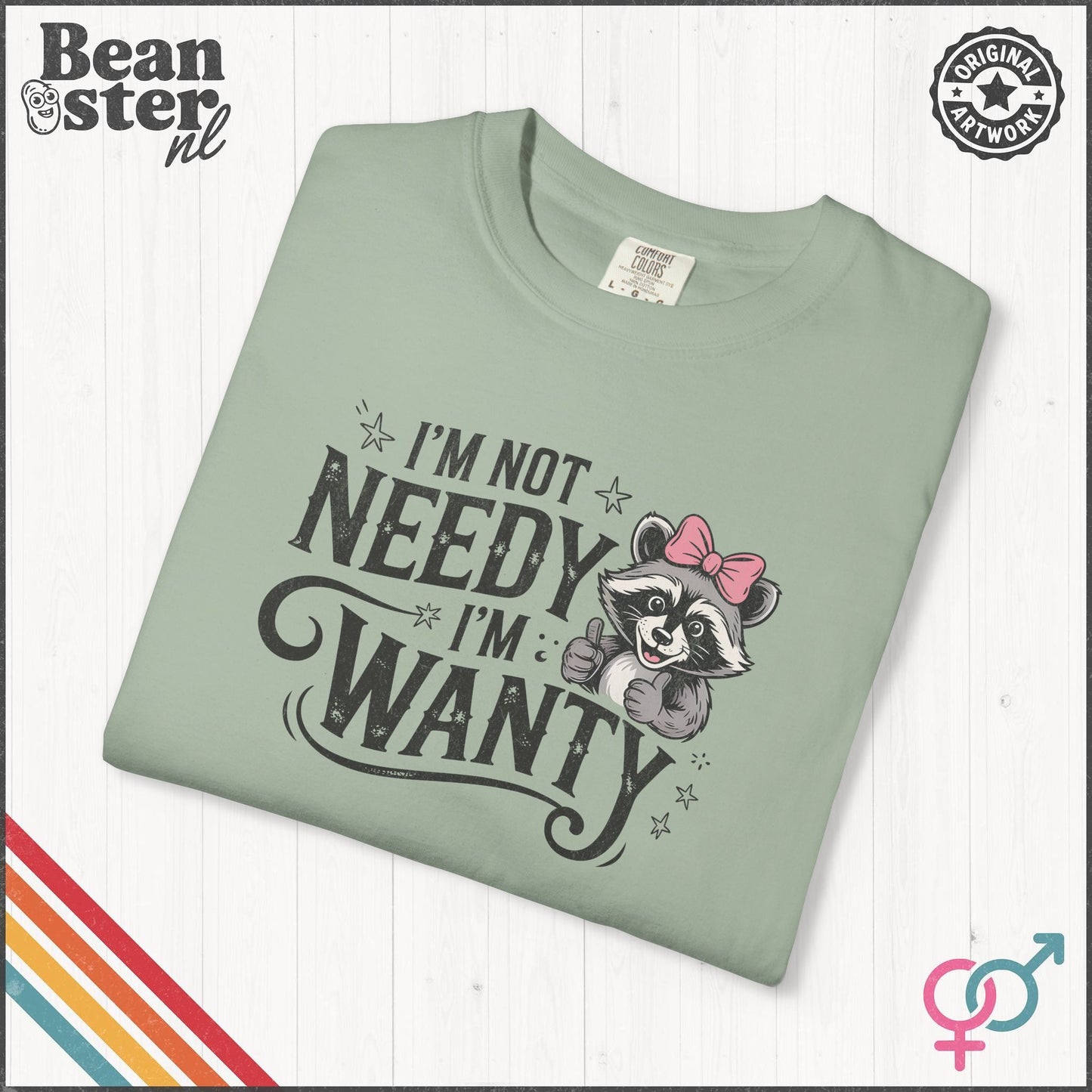 I'm Not Needy I'm Wanty Tee – Funny Raccoon Shirt