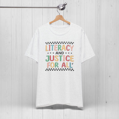 Literacy and Justice for All Shirt