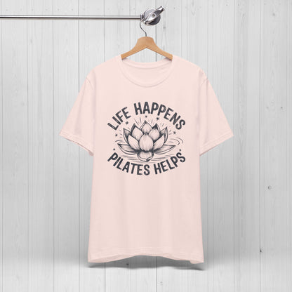 Life Happens Pilates Helps Shirt – Yoga Tee with Lotus