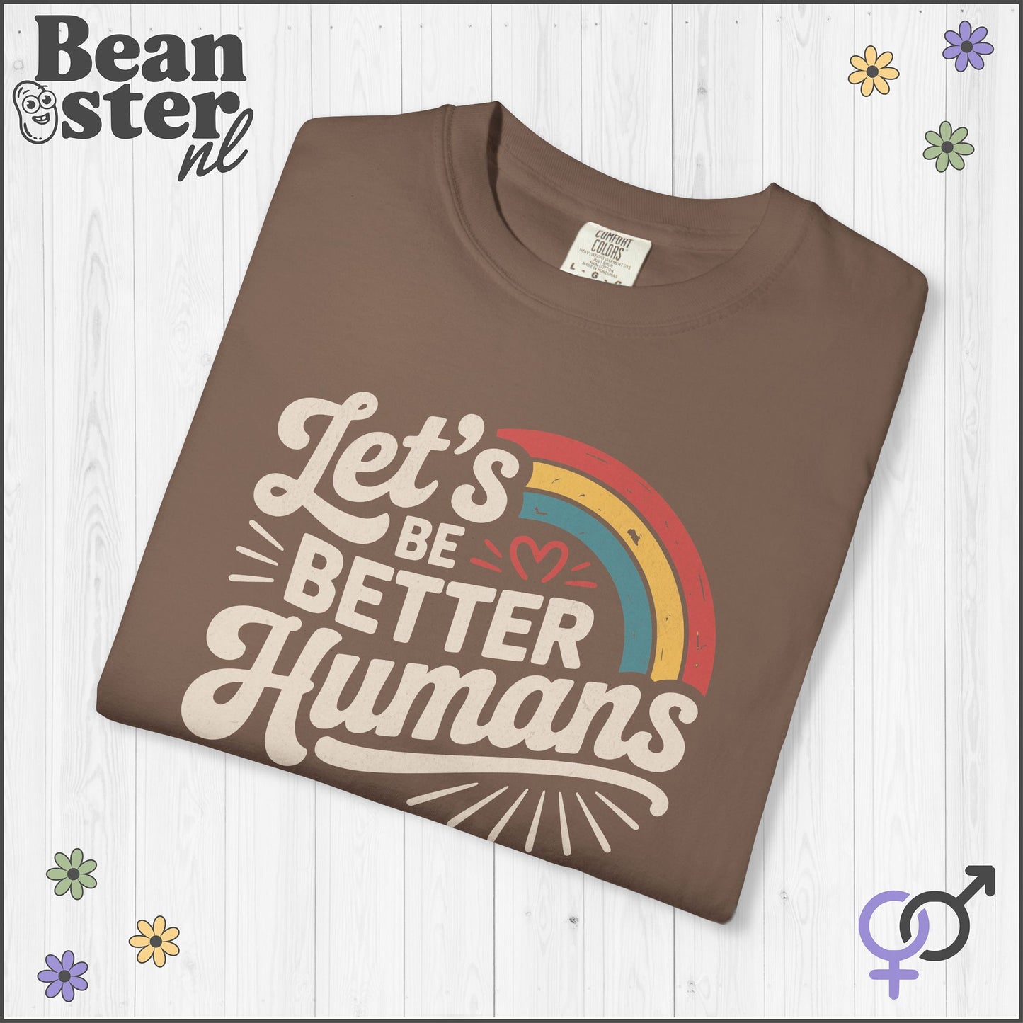 Retro Rainbow “Let's Be Better Humans” Motivational Tee