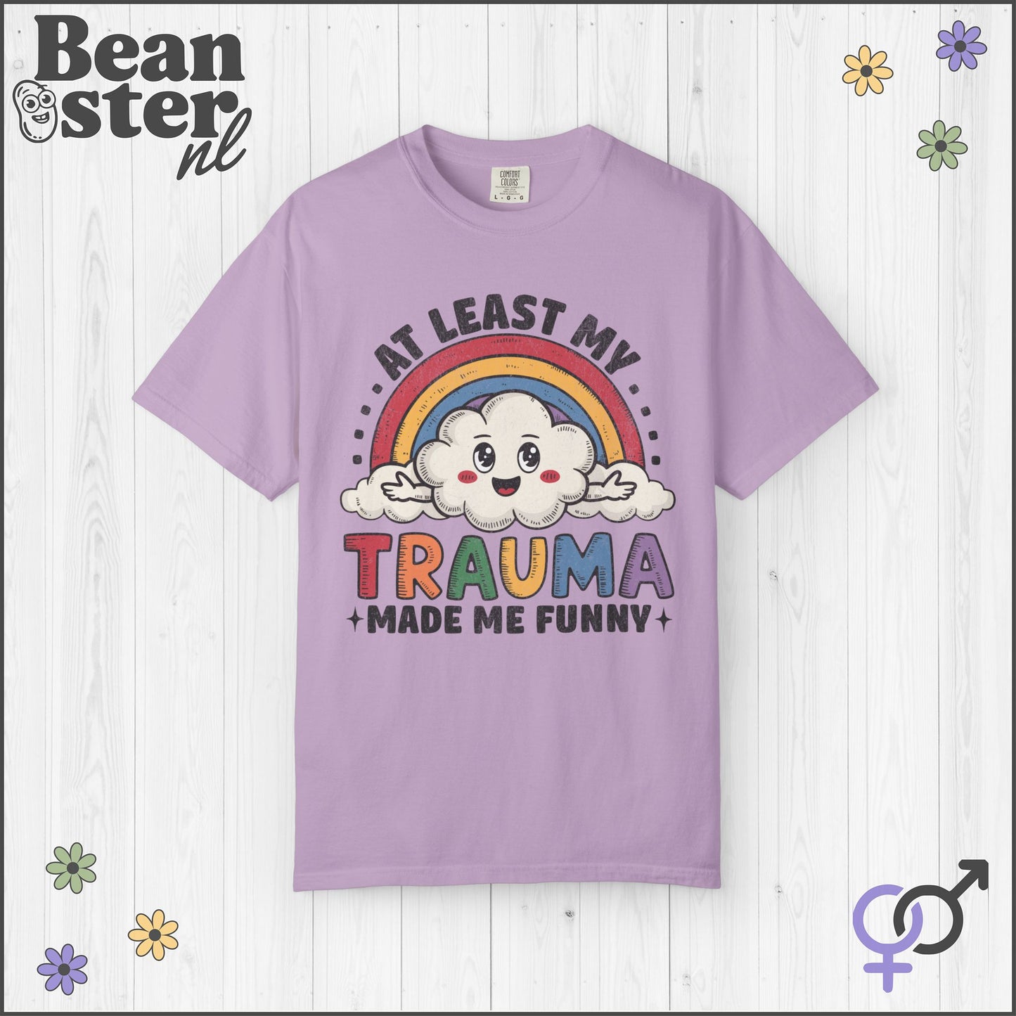At Least My Trauma Made Me Funny Shirt
