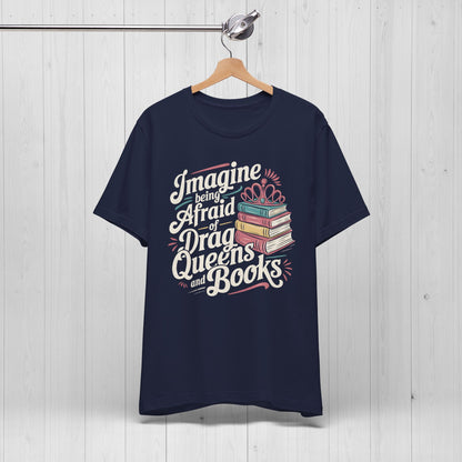 Afraid Of Drag Queens And Books Shirt