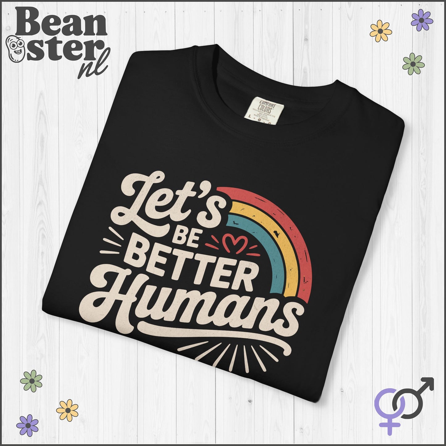 Retro Rainbow “Let's Be Better Humans” Motivational Tee