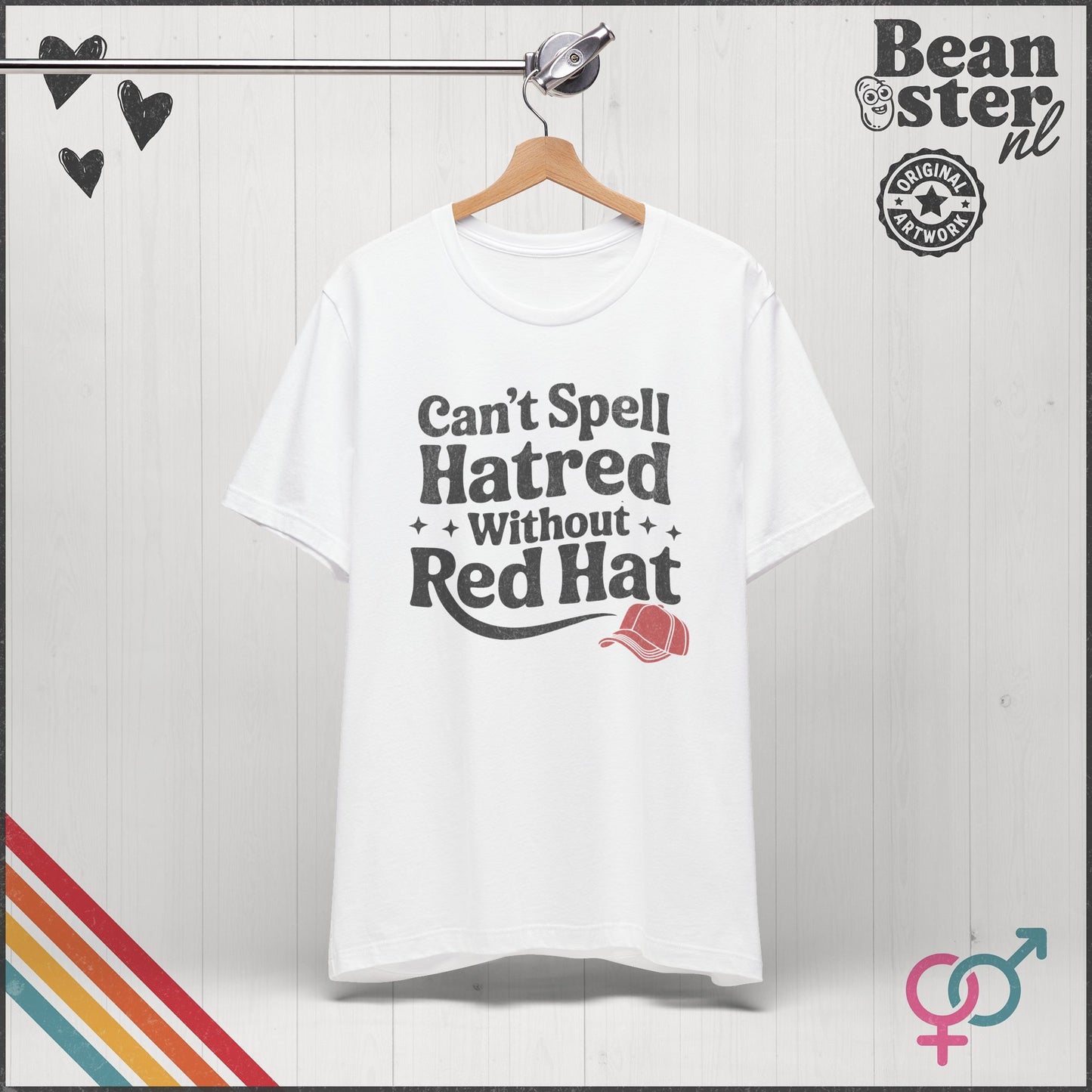 Can't Spell Hatred Without Red Hat – Political T-Shirt