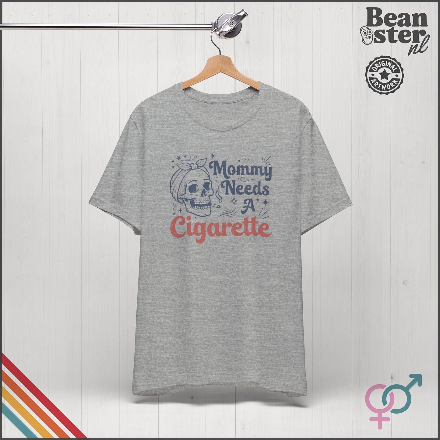 Mommy Needs A Cigarette Funny Mom T-Shirt