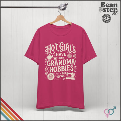 Hot Girls Have Grandma Hobbies T-Shirt | Cozy Girl Tee