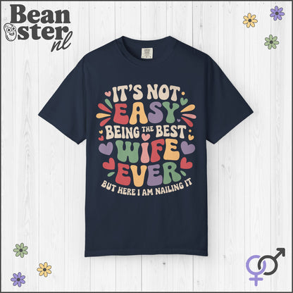 It's Not Easy Being Best Wife Ever Groovy Retro Shirt