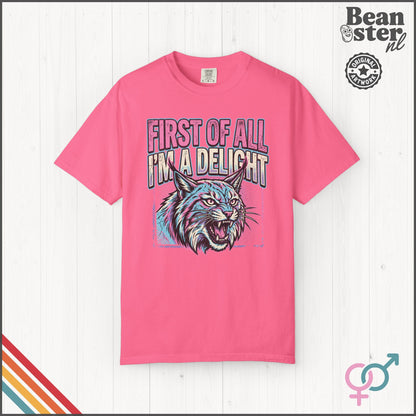 First of All I'm a Delight Funny Sassy Graphic T-Shirt