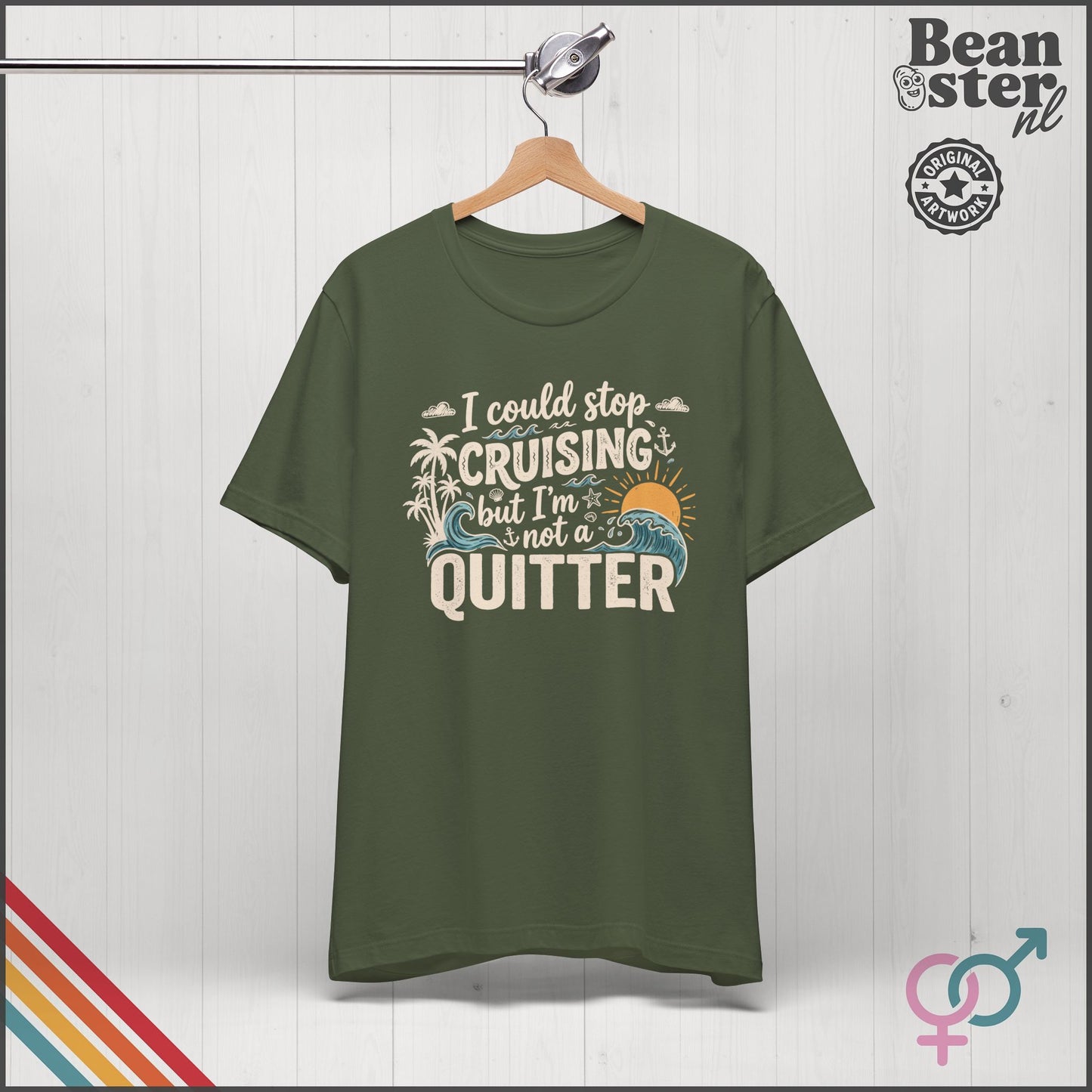 I Could Stop Cruising But I'm Not a Quitter Tee