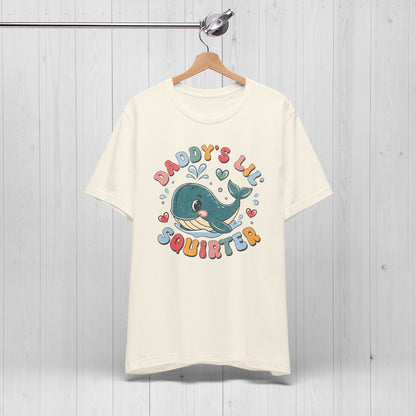 Daddy's Lil Squirter T-Shirt